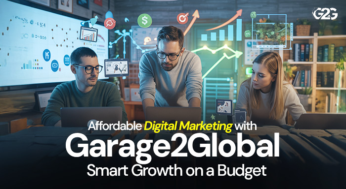 Affordable Digital Marketing with Garage2Global