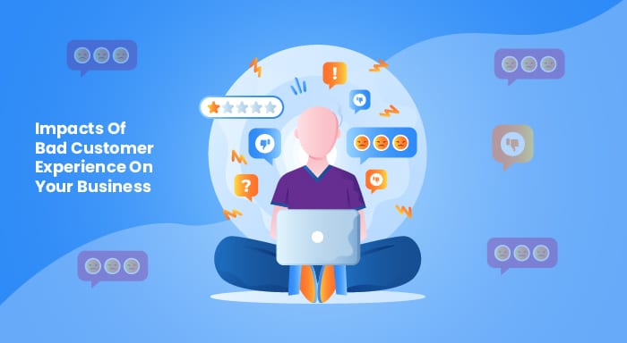 Imapct of bad customer experience
