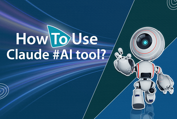 How to Use Claude AI Tool
