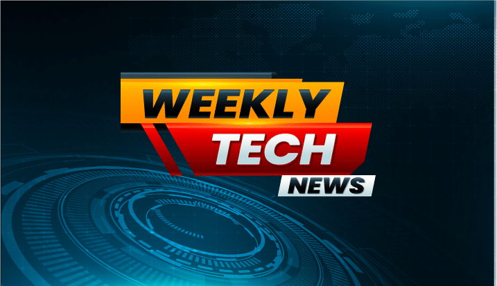 Weekly Tech News