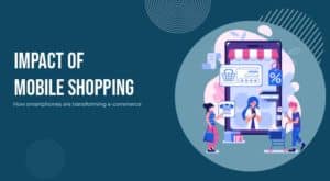 Impact of Mobile Shopping