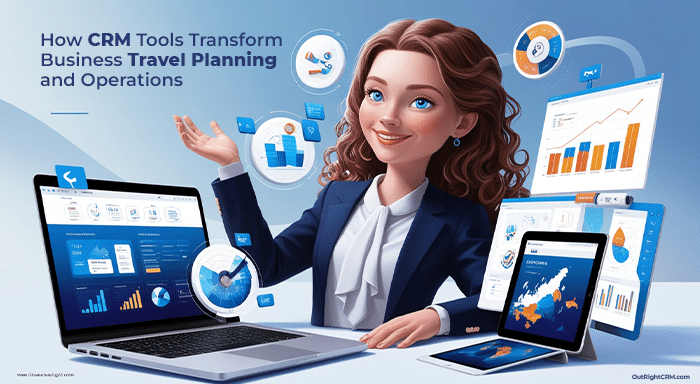 How CRM Tools Transform Business Travel Planning and Operations