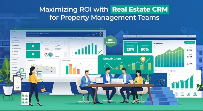 Maximizing ROI with Real Estate CRM