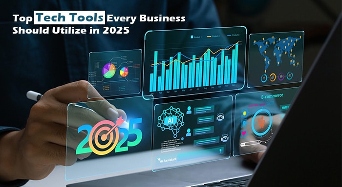 Top Tech Tools Every Business Should Utilize in 2025