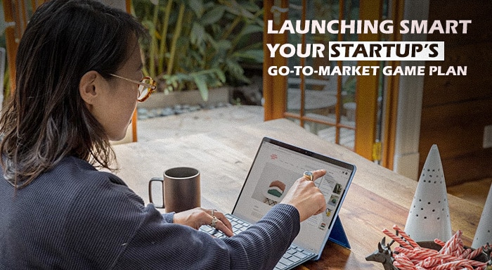 Forming the Perfect Go-to-Market Strategy for a Startup