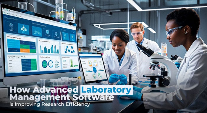 How Advanced Laboratory Management Software is Improving Research Efficiency