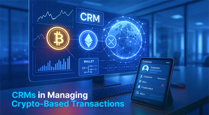 CRMs in Managing Crypto Transactions